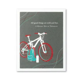 All Good Things Are Wild And Free Birthday Card